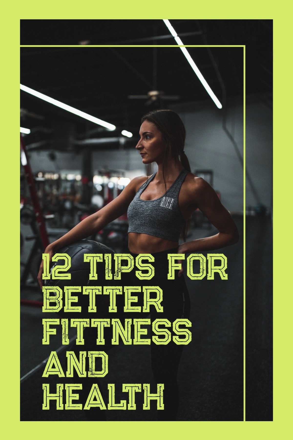 12 Tips for better fitness And health